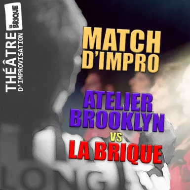 Match d'Impro - Brique - Atelier Brooklyn